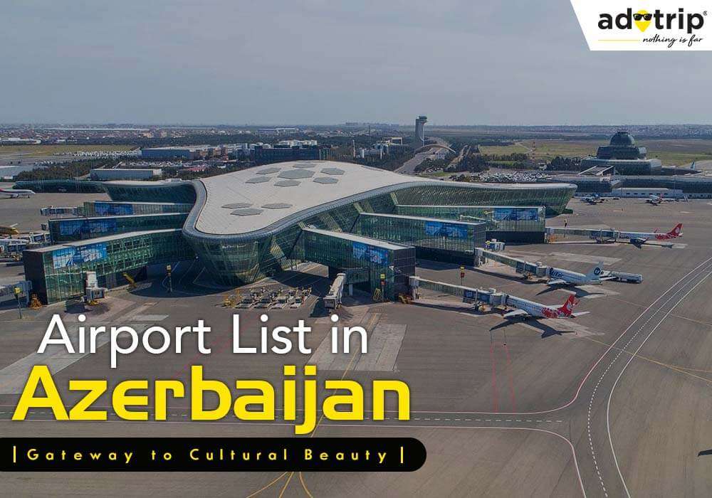 Top 5 International Airports In Azerbaijan